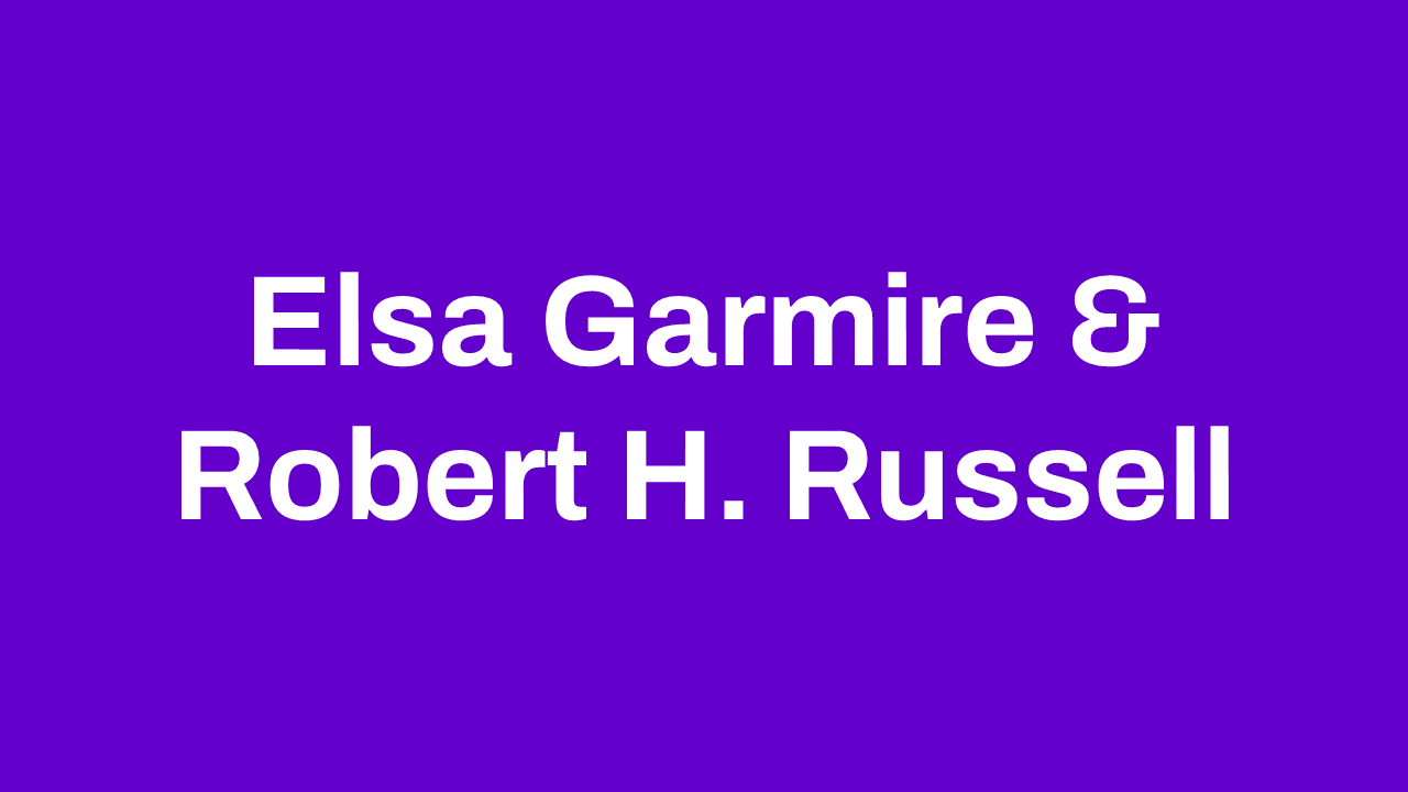 Elsa Garmire & Robert H. Russell